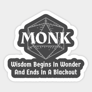 "Wisdom Begins In Wonder and Ends In A Blackout" DnD Monk Print Sticker